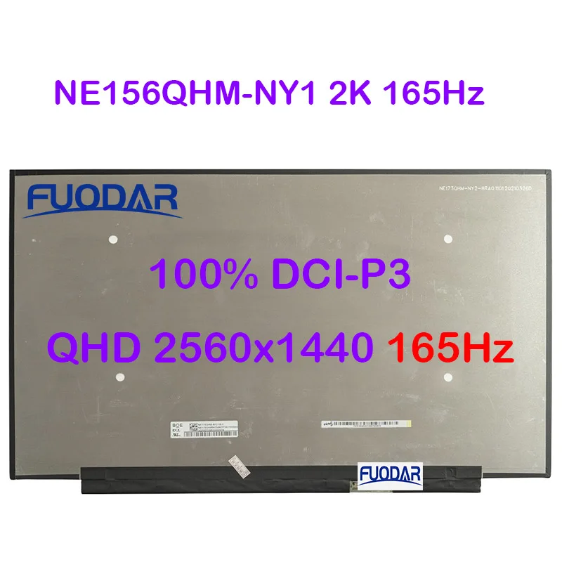 

Original NE156QHM-NY1 15.6 inch 2K 165Hz Laptop LCD Screen 100% DCI-P3 Upgrade QHD 2560x1440 165Hz Matrix Replacement 40pins eDP