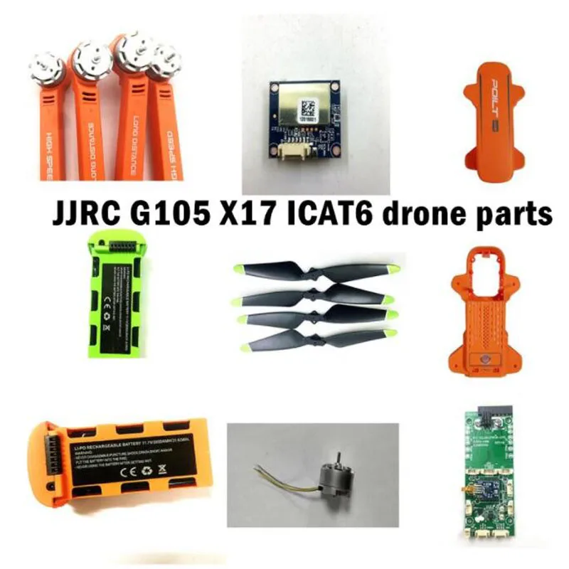 JJRC G105 X17 ICAT6 RC drone spare parts propellers blade motor arm main board GPS
JJRC G105 X17 ICAT6 RC drone spare parts propellers blade motor arm main board GPS