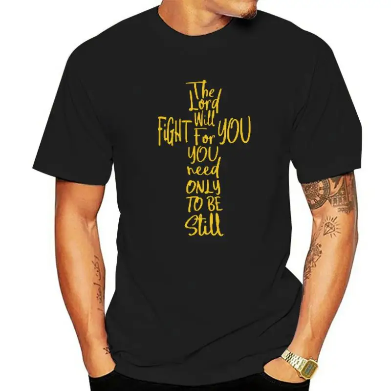 The Lord Will Fight For You You Need To Be Still Gift T-Shirt For Men Male Short Sleeve Funny Christian Jesus T Shirts 
The Lord Will Fight For You You Need To Be Still Gift T-Shirt For Men Male Short Sleeve Funny Christian Jesus T Shirts
