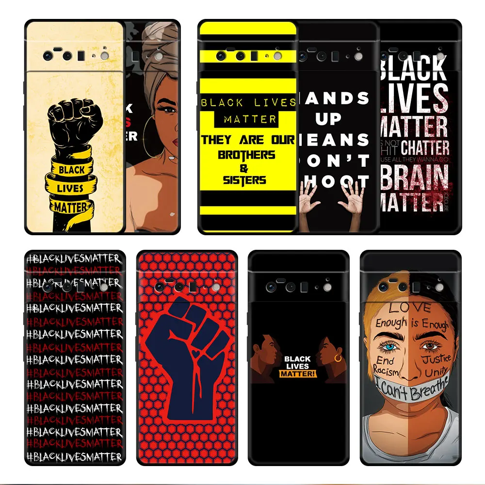 TPU Case for Google Pixel 6 Pro 5G 3 5 4a 4 XL 5a 4XL Pixel4 4G 6Pro Cell Armor Thin Black Lives Matter Art
TPU Case for Google Pixel 6 Pro 5G 3 5 4a 4 XL 5a 4XL Pixel4 4G 6Pro Cell Armor Thin Black Lives Matter Art
