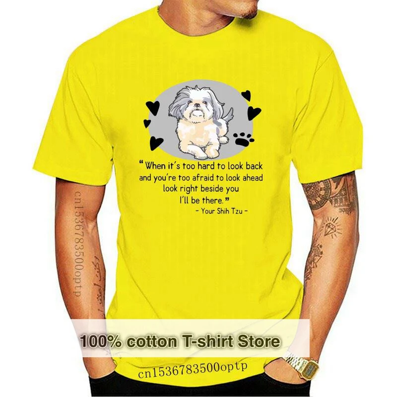 New Men t shirt When It's Too Hard To Look Back Look Right Beside You I'll Be There -Your Shih Tzu Women t-shirt
New Men t shirt When It's Too Hard To Look Back Look Right Beside You I'll Be There -Your Shih Tzu Women t-shirt