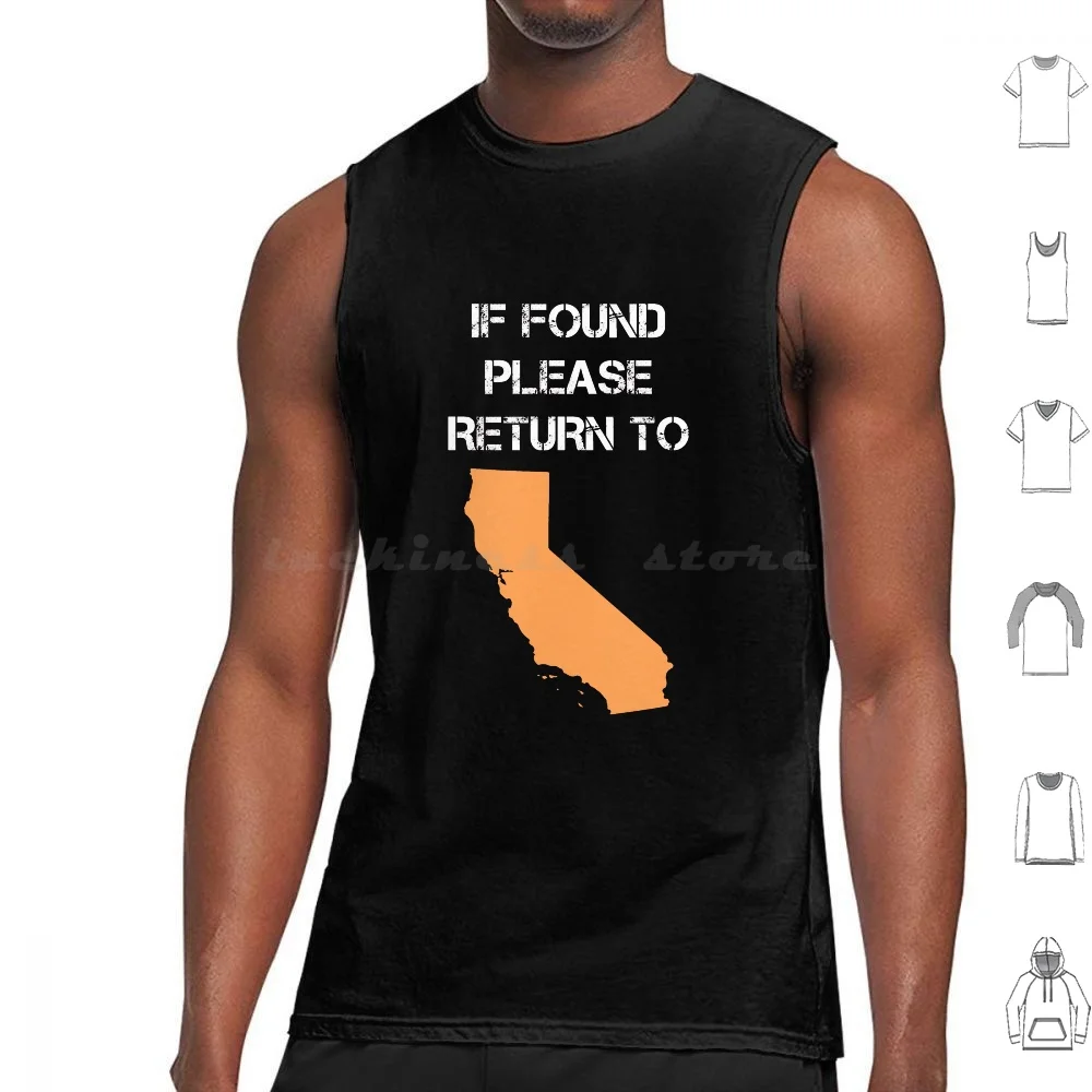 If Found Please Return To California Funny State Tank Tops Print Cotton California Vintage San Francisco Cali Retro
If Found Please Return To California Funny State Tank Tops Print Cotton California Vintage San Francisco Cali Retro