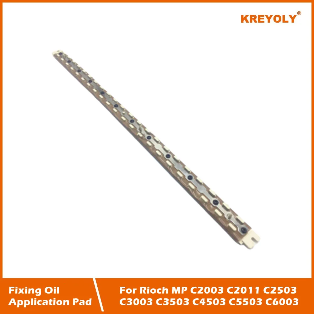 Fixing Oil Application Pad For Rioch MP C2003 C2011 C2503 C3003 C3503 C4503 C5503 C6003
Fixing Oil Application Pad For Rioch MP C2003 C2011 C2503 C3003 C3503 C4503 C5503 C6003