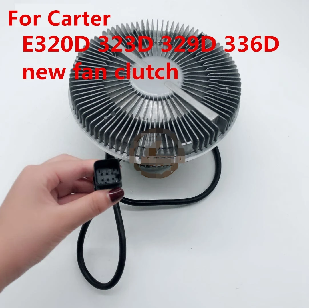 For high-quality for Carter excavator E320D 323D 329D 336D new fan clutch silicone oil fan clutch high-quality excavator accesso
For high-quality for Carter excavator E320D 323D 329D 336D new fan clutch silicone oil fan clutch high-quality excavator accesso