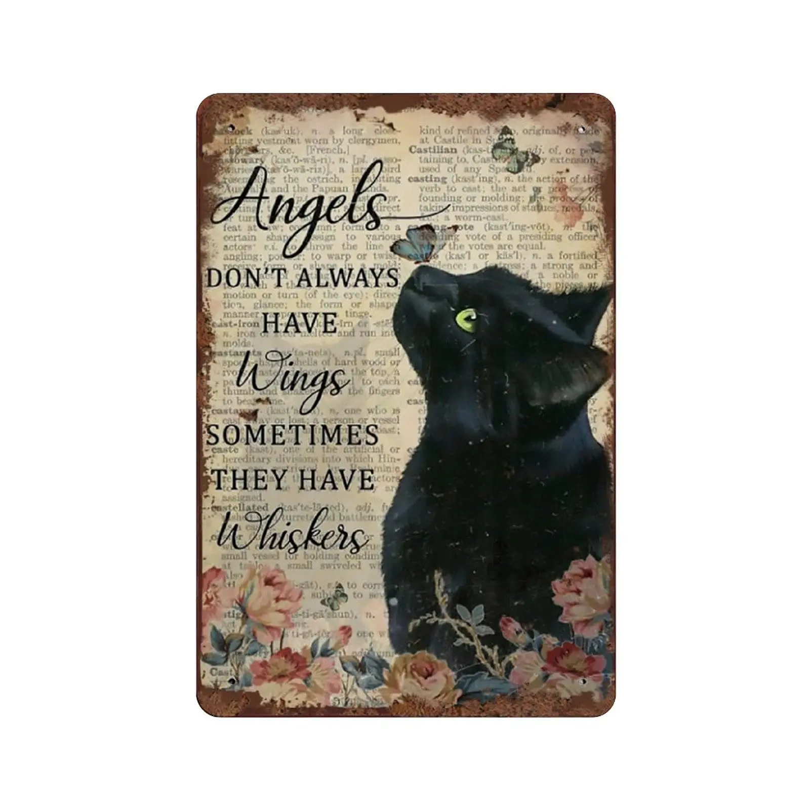 Angels Don't Always Have Wings Sometimes They Have Whiskers Tin Sign Vintage Floral Black Cat Cat Lovers Gift Vintage 
Angels Don't Always Have Wings Sometimes They Have Whiskers Tin Sign Vintage Floral Black Cat Cat Lovers Gift Vintage