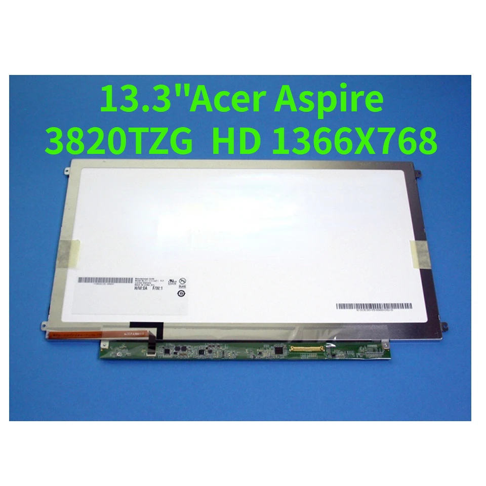 For Acer Aspire 3820TZG 13.3" LCD Screen LED Display HD 1366X768 Replacement 
For Acer Aspire 3820TZG 13.3" LCD Screen LED Display HD 1366X768 Replacement