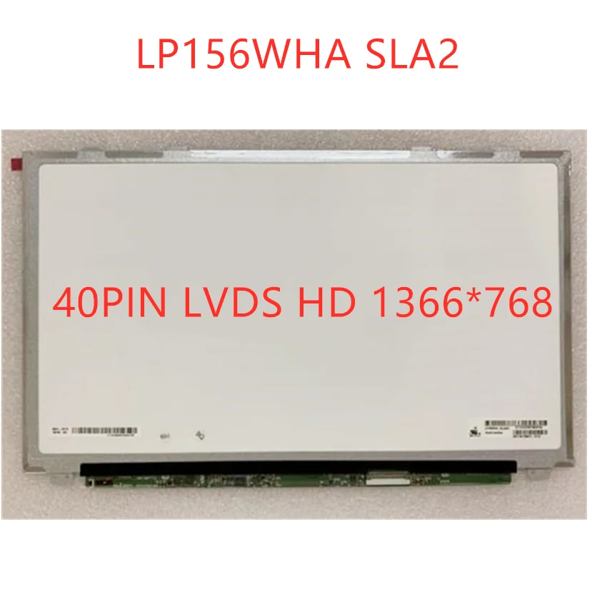 ЖК-дисплей 15 6 дюйма светодиодный IPS матричный экран LP156WHA SLA2 SL A2 40PIN LVDS HD 1366*768