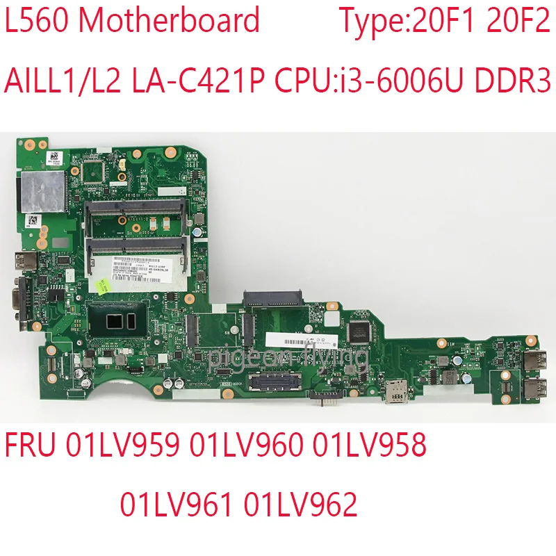 Материнская плата AILL1/L2 LA-C421P L560 01LV959 01LV960 01LV958 01LV961 01LV962 для Thinkpad L560 20F1 20F2 i3-6006U DDR3 100% тест
Материнская плата AILL1/L2 LA-C421P L560 01LV959 01LV960 01LV958 01LV961 01LV962 для Thinkpad L560 20F1 20F2 i3-6006U DDR3 100% тест