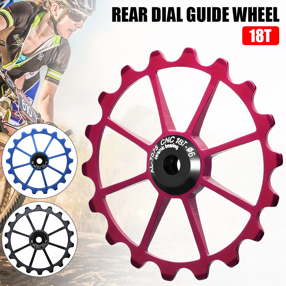 18T Bike Rear Derailleur Jockey Wheel Aluminum Alloy Ceramic Bearing Guide Wheel Pulley Roller Fit 4/5/6 mm Axis Bike Accessory
18T Bike Rear Derailleur Jockey Wheel Aluminum Alloy Ceramic Bearing Guide Wheel Pulley Roller Fit 4/5/6 mm Axis Bike Accessory