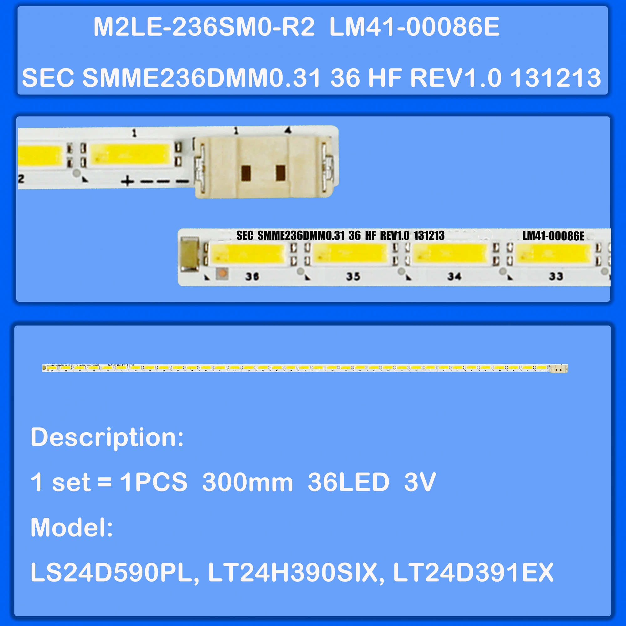 Светодиодная лента Strio M2LE-236SM0-R2 LM41-00086E для 24-дюймовых телевизоров
Светодиодная лента Strio M2LE-236SM0-R2 LM41-00086E для 24-дюймовых телевизоров