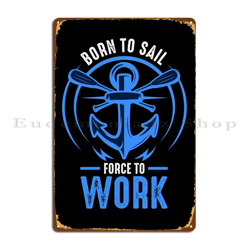 Металлический знак Born To Sail, Настенная картина для паба, печатная Настенная картина для паба, жестяной плакат
Металлический знак Born To Sail, Настенная картина для паба, печатная Настенная картина для паба, жестяной плакат
