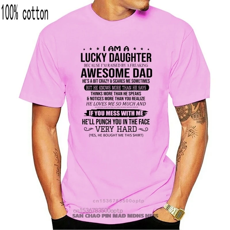 

Black I Am A Lucky Daughter I'M Raised By A Freaking Awesome Dad T-Shirt Printed Tee Shirt