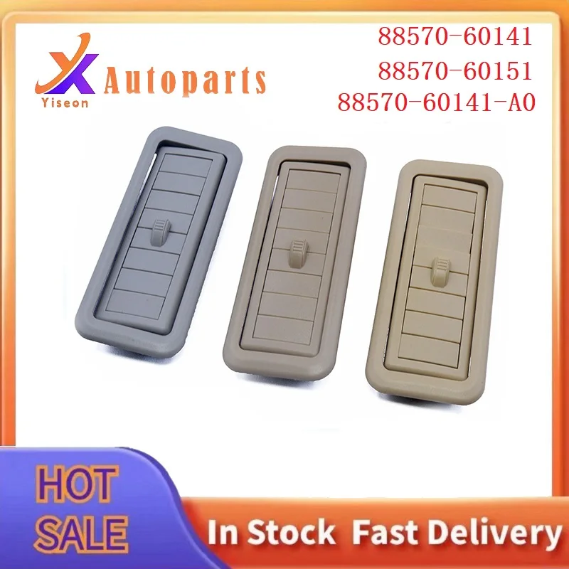 88570-60141 For Lexus LX570 Toyota Land Cruiser 200 Prado Roof Air Outlet Vent Grille 88570-60151 88570-60141-A0
88570-60141 For Lexus LX570 Toyota Land Cruiser 200 Prado Roof Air Outlet Vent Grille 88570-60151 88570-60141-A0