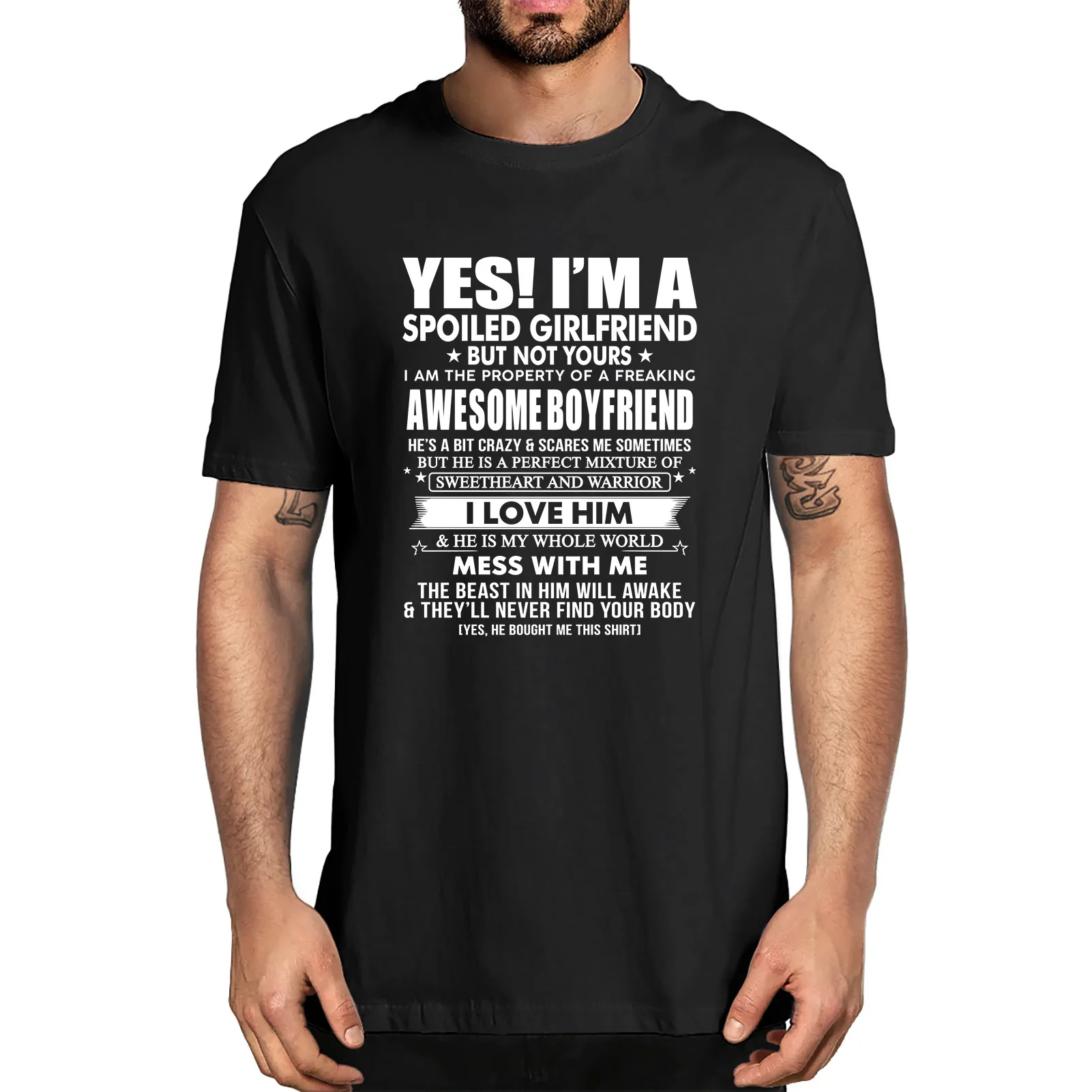 

Unisex Yes I'm A Spoiled Girlfriend But Not Yours I Am The Property Of A Freaking Awesome Boyfriend Men's 100% Cotton T-Shirt