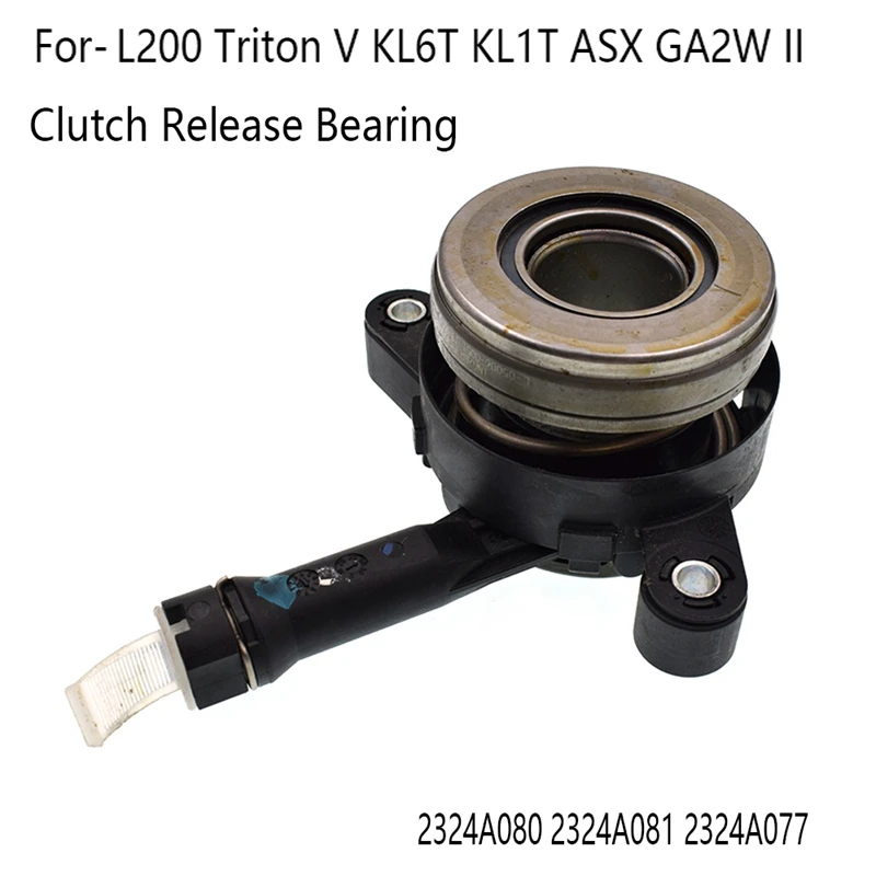 Clutch Release Bearing For-Mitsubishi-Outlander-Lancer L200 Triton V KL6T KL1T ASX GA2W II 2324A080 2324A081 2324A077
Clutch Release Bearing For-Mitsubishi-Outlander-Lancer L200 Triton V KL6T KL1T ASX GA2W II 2324A080 2324A081 2324A077
