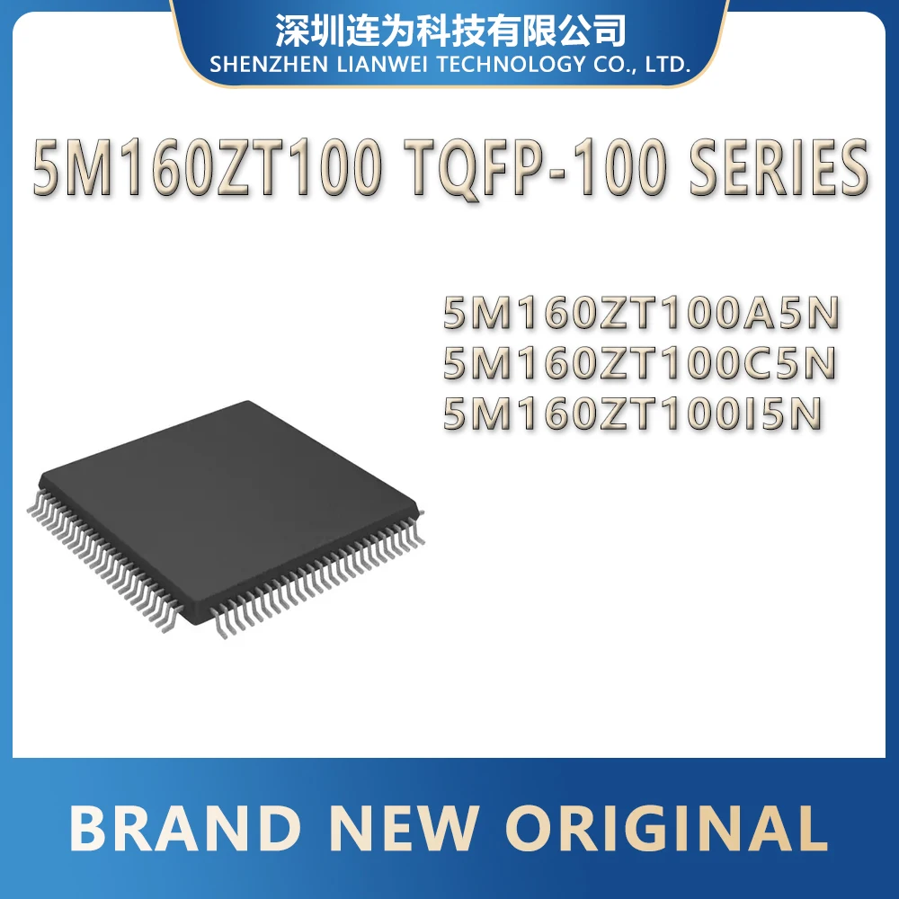 5M160ZT100A5N 5M160ZT100C5N 5M160ZT100I5N 5M160ZT100 5M160ZT 5M160 IC Chip TQFP-100
5M160ZT100A5N 5M160ZT100C5N 5M160ZT100I5N 5M160ZT100 5M160ZT 5M160 IC Chip TQFP-100