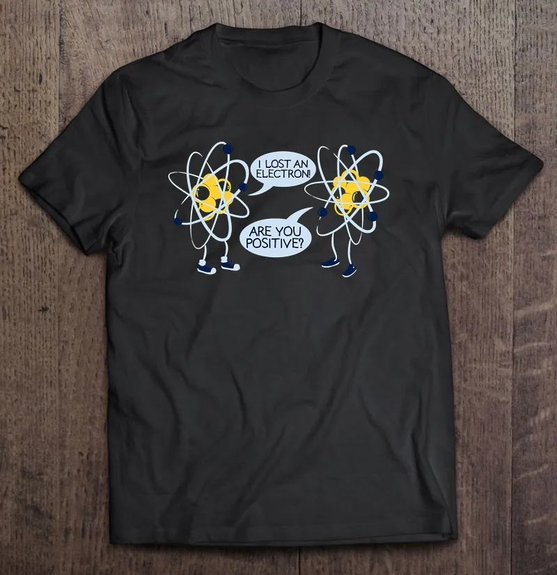 I Lost An Electron Are You, положительный подарок, мужские футболки, хлопковая Футболка с чистым принтом, печать с собственным дизайном, пустая спортив...
I Lost An Electron Are You, положительный подарок, мужские футболки, хлопковая Футболка с чистым принтом, печать с собственным дизайном, пустая спортив...
