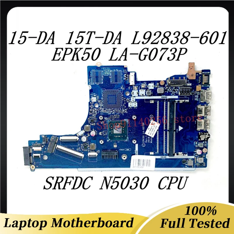 Laptop Motherboard L92838-601 L92838-501 L92838-001 For HP 15-DA 15T-DA EPK50 LA-G073P With SRFDC N5030 CPU DDR4 100% Tested OK
Laptop Motherboard L92838-601 L92838-501 L92838-001 For HP 15-DA 15T-DA EPK50 LA-G073P With SRFDC N5030 CPU DDR4 100% Tested OK