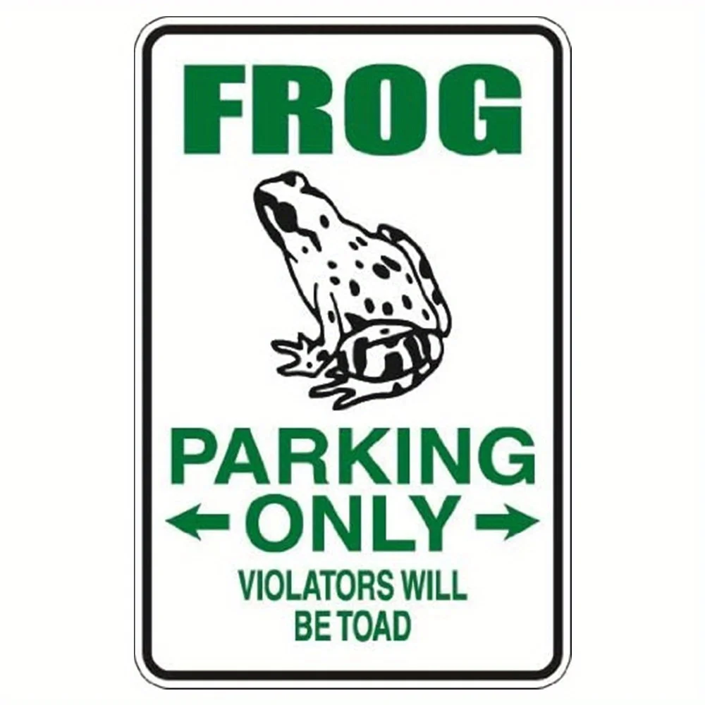 Funny Metal Tin Sign Frog Parking Only All Others Will Be Toad Metal Parking Sign 8x12 Inch
Funny Metal Tin Sign Frog Parking Only All Others Will Be Toad Metal Parking Sign 8x12 Inch
