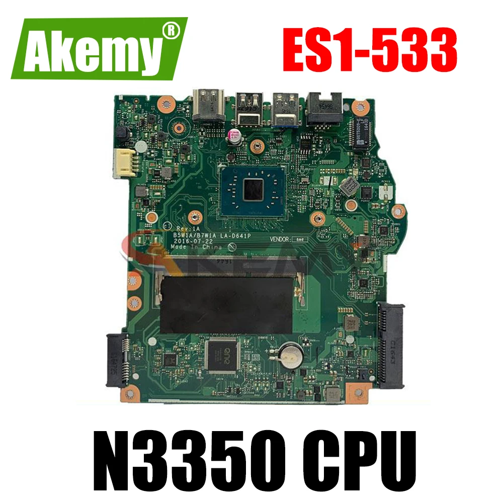 For Acer Aspire ES1-533 Laptop Motherboard Processor N3350 NBGFT1100B LA-D641P Without Memory DDR3
For Acer Aspire ES1-533 Laptop Motherboard Processor N3350 NBGFT1100B LA-D641P Without Memory DDR3
