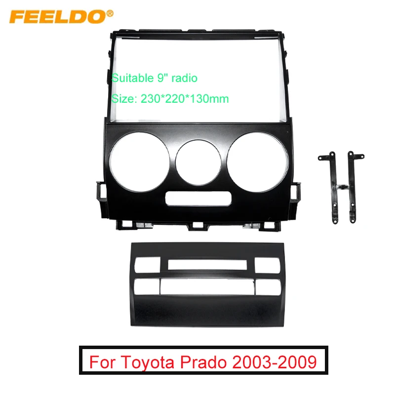 

FEELDO Car 2Din Audio Face Plate Fascia Frame For Toyota Prado (03-09) 9" Big Screen Radio Stereo Panel Dash Mount Refitting Kit