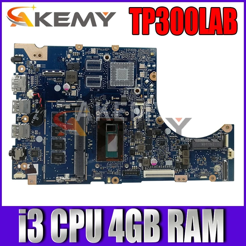 Akmey TP300LAB mainboard For Asus TP300LA TP300LAB TP300L laptop motherboard 100% Tested 90NB05Y1-R00110 4G RAM I3 CPU
Akmey TP300LAB mainboard For Asus TP300LA TP300LAB TP300L laptop motherboard 100% Tested 90NB05Y1-R00110 4G RAM I3 CPU