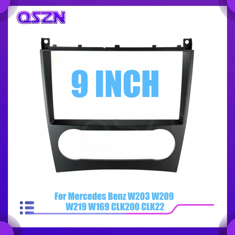 QSZN 2 Din 9 Inch Car Android dvd gps ABS Plastic Frame For For Mercedes Benz W203 W209 W219 W169 CLK200 CLK22 Dashboard Mount
QSZN 2 Din 9 Inch Car Android dvd gps ABS Plastic Frame For For Mercedes Benz W203 W209 W219 W169 CLK200 CLK22 Dashboard Mount