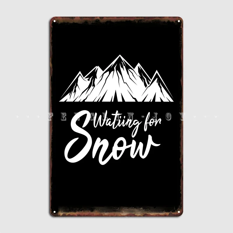 Waiting For Snow Skiing Metal Sign Living Room Wall Decor Pub Personalized Tin Sign Poster
Waiting For Snow Skiing Metal Sign Living Room Wall Decor Pub Personalized Tin Sign Poster