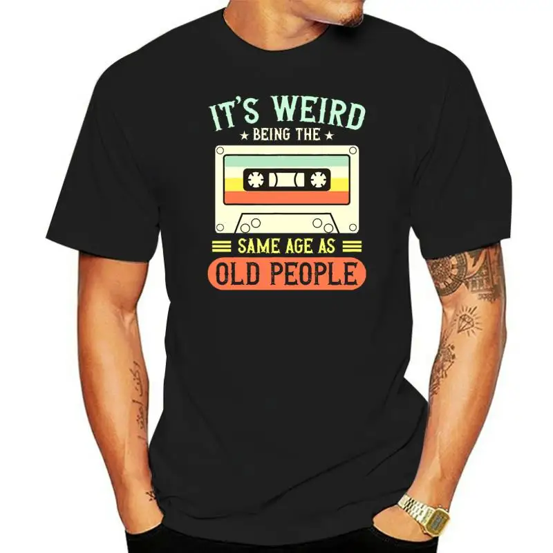 100% Cotton It's Weird Being The Same Age As Old People Retro Vintage Summer Men's Novelty T-Shirt Women Casual Streetwear Tee
100% Cotton It's Weird Being The Same Age As Old People Retro Vintage Summer Men's Novelty T-Shirt Women Casual Streetwear Tee