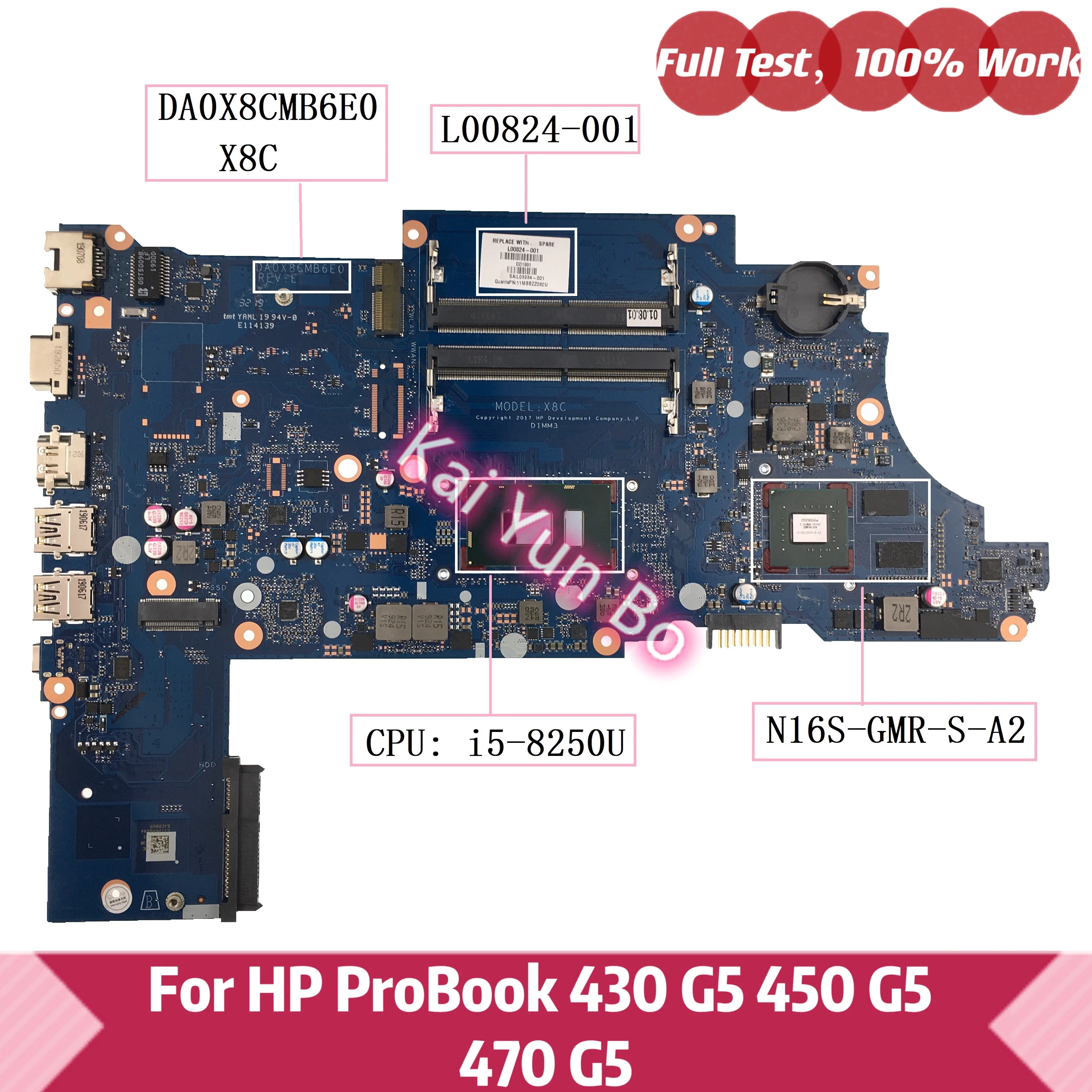 

For HP ProBook 450 G5 470 G5 430 Laptop Motherboard L00824-001 L00824-501 L00824-601 with i5-8250U N16S-GMR-S-A2 DA0X8CMB6E0 X8C