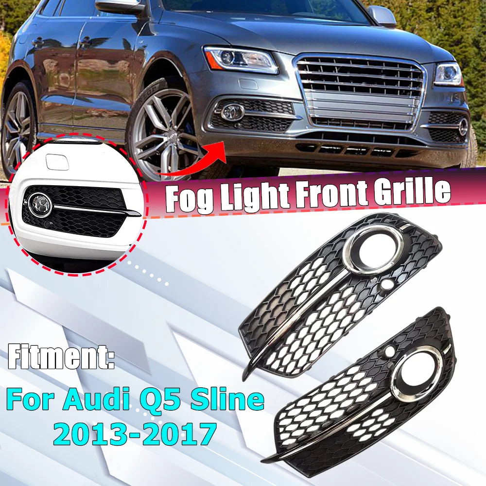 1 Pair Front Bumper Fog Light Grille Honeycomb Fog Lamp Grill For Audi Q5 S-Line SQ5 Sport 2014-2017 Car Accessories
1 Pair Front Bumper Fog Light Grille Honeycomb Fog Lamp Grill For Audi Q5 S-Line SQ5 Sport 2014-2017 Car Accessories