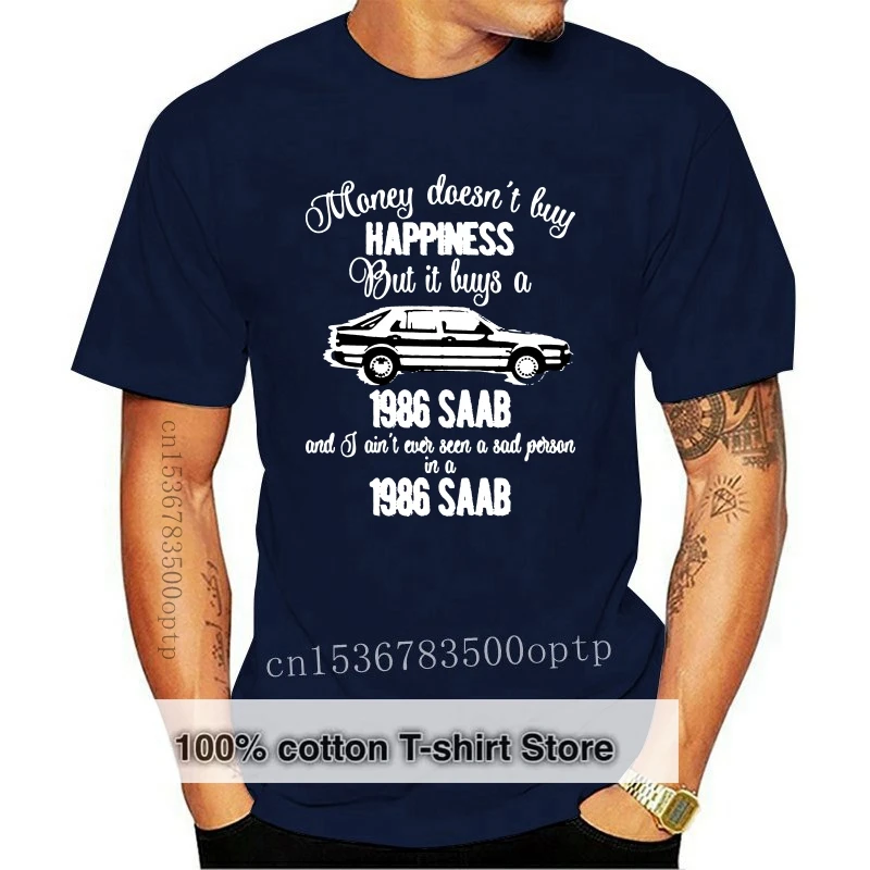 Camiseta 1986 Saab 9000 Turbo Money не может покупать счастливый но покупка оставляет