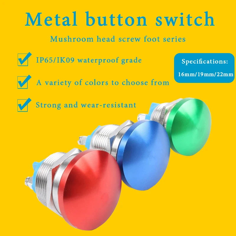 

16mm 19mm 22mm Mushroom Head Multicoloured Metal Push Button Switch Waterproof Oxidation Self-Reset/Momentary Screw/Welding Pin