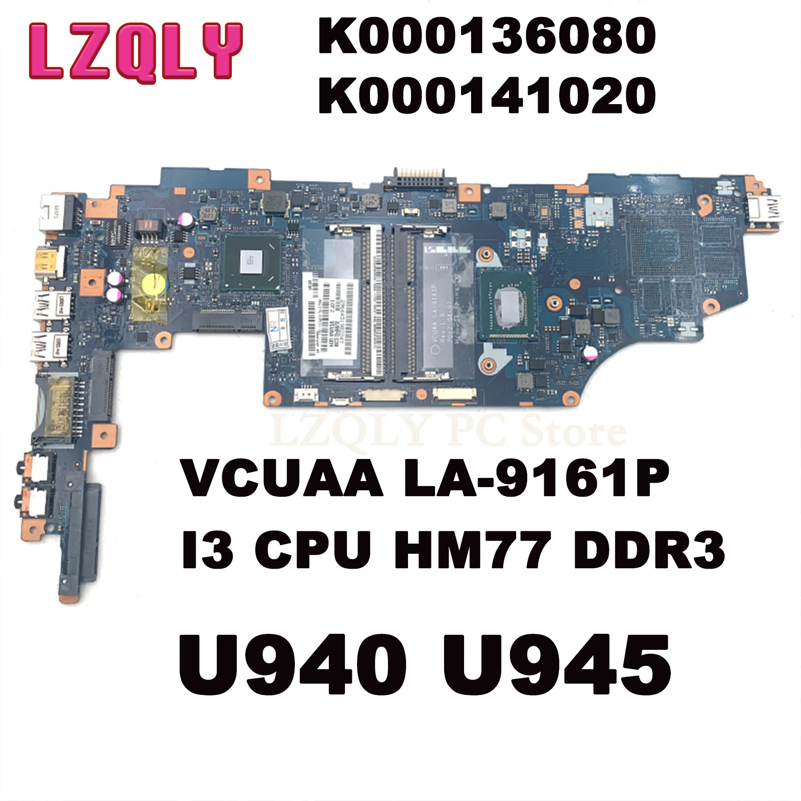 LZQLY For Toshiba Satellite U940 U945 VCUAA LA-9161P K000136080 K000141020 Laptop Motherboard I3 CPU HM77 DDR3 Main Board
LZQLY For Toshiba Satellite U940 U945 VCUAA LA-9161P K000136080 K000141020 Laptop Motherboard I3 CPU HM77 DDR3 Main Board
