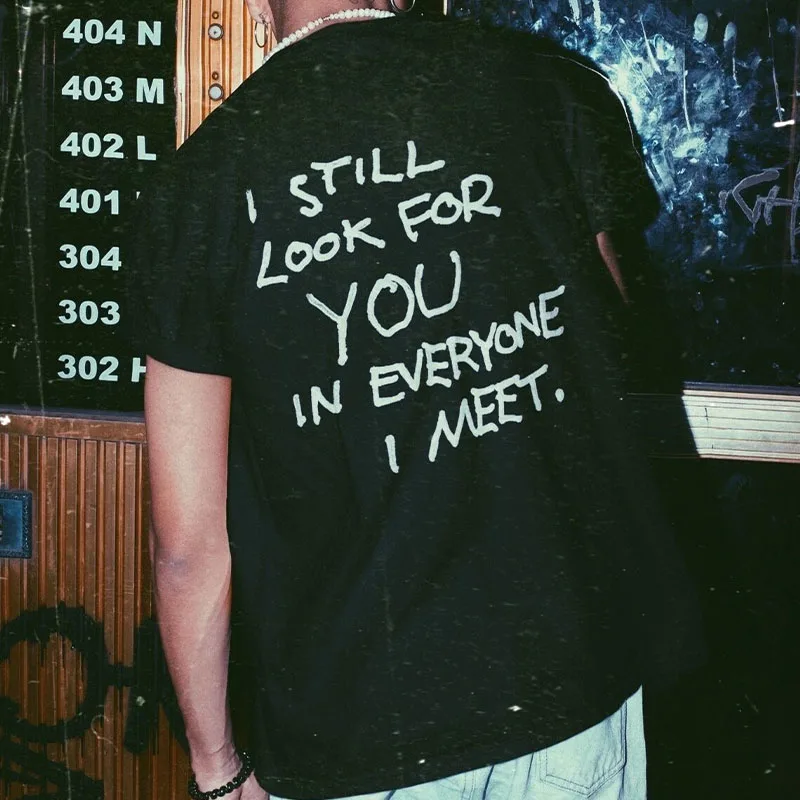 I Still Look For You in Everyone Meet Letters Printing Unisex Black T Shirts Short Sleeve Loose Cotton Crewneck Aesthetic Tees
I Still Look For You in Everyone Meet Letters Printing Unisex Black T Shirts Short Sleeve Loose Cotton Crewneck Aesthetic Tees