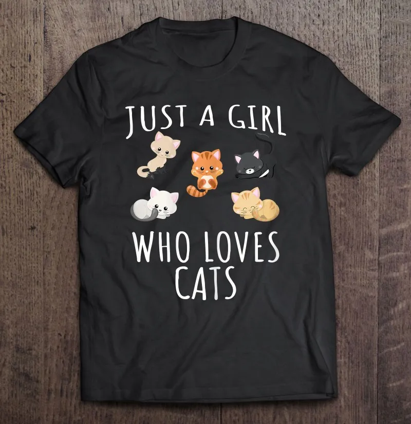 

Футболка с забавным котенком для мужчин и женщин Just A Girl, которая любит кошек, футболки для мужчин, Хлопковая мужская аниме одежда, винтажная ...