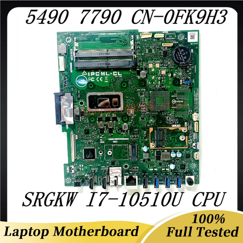 

Mainboard FK9H3 0FK9H3 CN-0FK9H3 For DELL 5490 7790 With SRGKW I7-10510U CPU Laptop Motherboard 100% Full Tested Working Well
