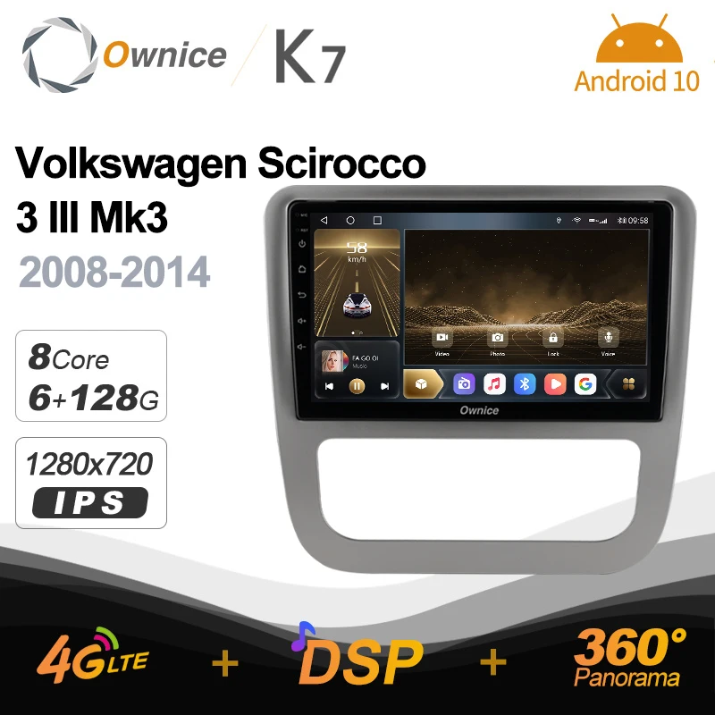 Ownice K7 6G+128G Car Radio for Volkswagen Scirocco 3 III Mk3 2008-2014 android 10.0 BT 5.0 360 4G LTE 1280*720 SPDIF
Ownice K7 6G+128G Car Radio for Volkswagen Scirocco 3 III Mk3 2008-2014 android 10.0 BT 5.0 360 4G LTE 1280*720 SPDIF