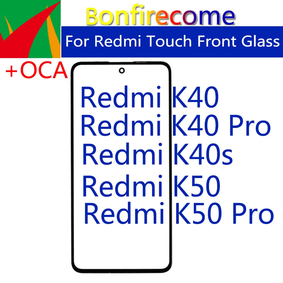 Replacement For Xiaomi Redmi K40S K40 K50 Pro LCD Touch Screen Outer Lens Cover With OCA
Replacement For Xiaomi Redmi K40S K40 K50 Pro LCD Touch Screen Outer Lens Cover With OCA