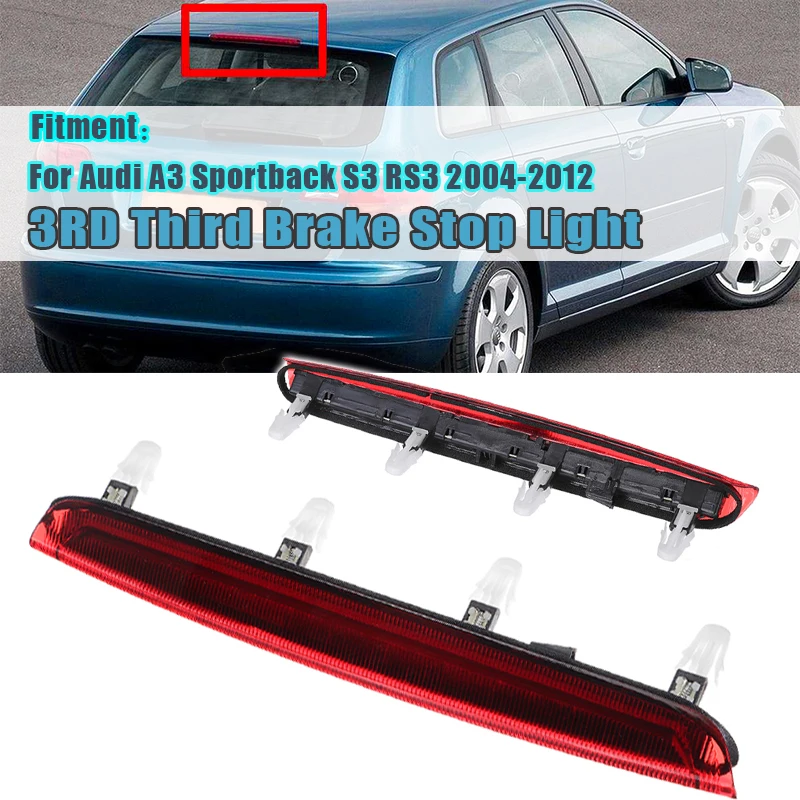 3RD Third High Brake Stop Light Rear For AUDI A3 Sport back S3 RS3 2004-2012 8P4945097C 8P 494 50 97C
3RD Third High Brake Stop Light Rear For AUDI A3 Sport back S3 RS3 2004-2012 8P4945097C 8P 494 50 97C