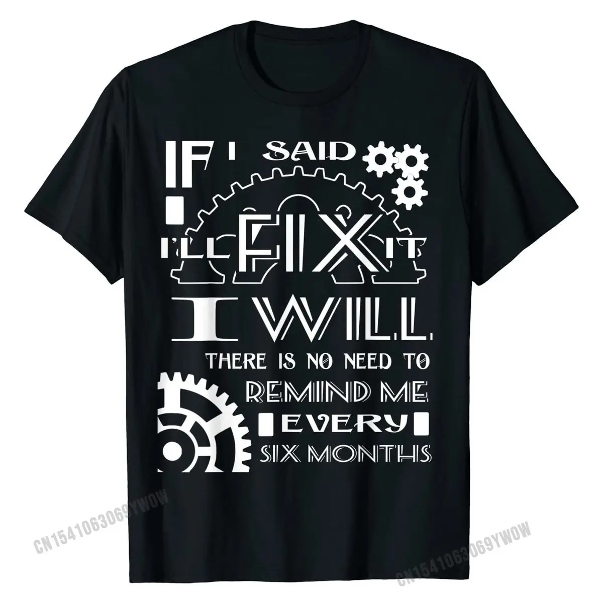 

I Will There Is No Need To Remind Me Every Six Months Shirt Funky Printed On T Shirts Cotton Tops Shirt for Men Gift