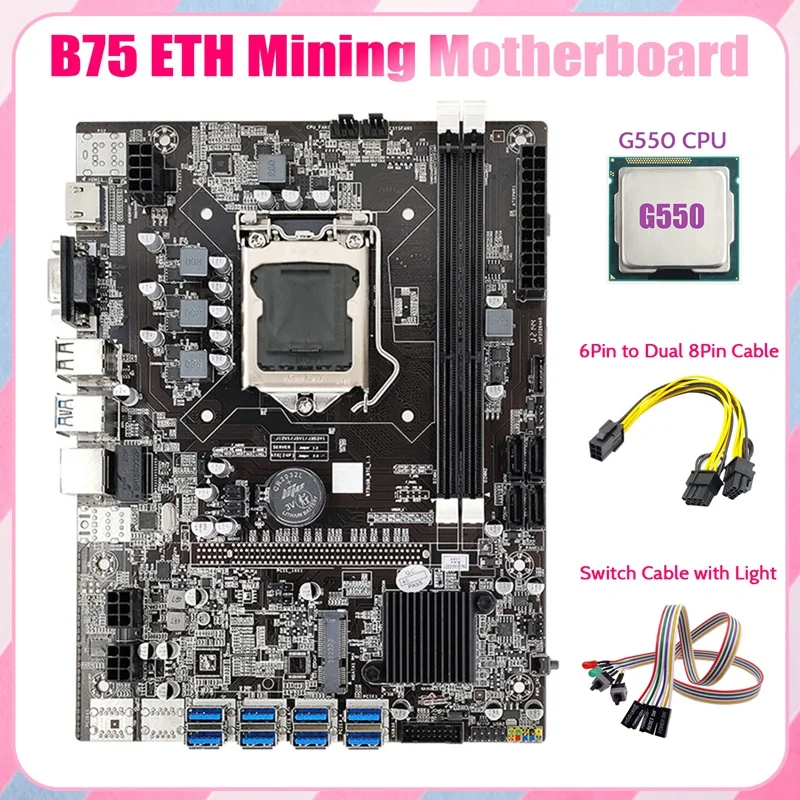 B75 ETH Mining Motherboard 8XPCIE To USB+G550 CPU+Switch Cable+6Pin To Dual 8Pin Cable LGA1155 Miner Motherboard
B75 ETH Mining Motherboard 8XPCIE To USB+G550 CPU+Switch Cable+6Pin To Dual 8Pin Cable LGA1155 Miner Motherboard