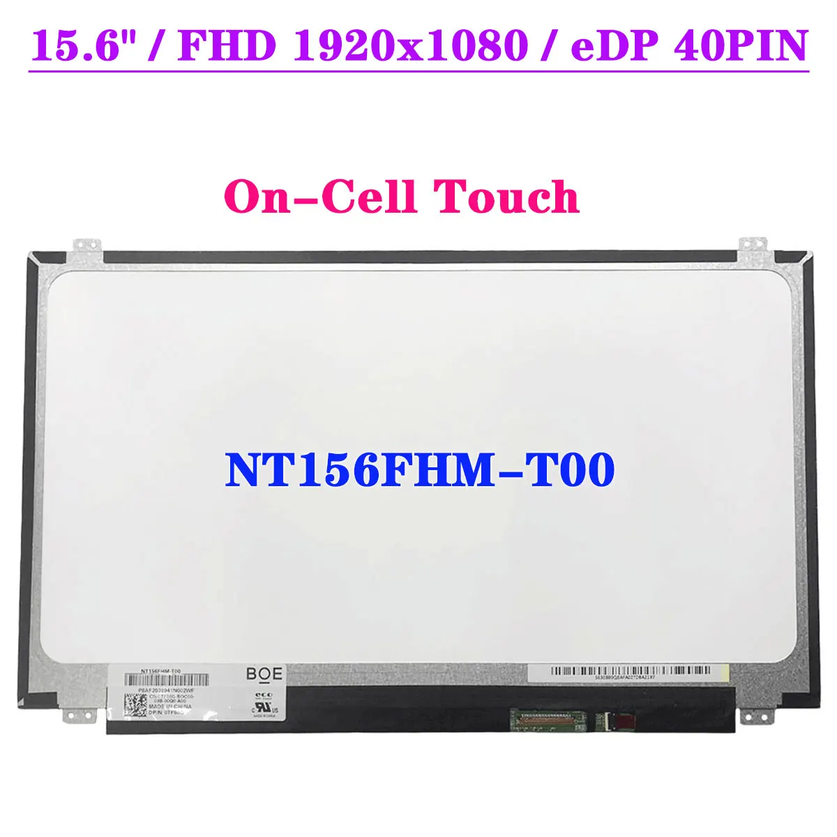 15,6 "FHD ноутбук с сенсорным ЖК-экраном, NT156FHM-T00 1920x1080 EDP, 40Pin, замена панели матрицы
15,6 "FHD ноутбук с сенсорным ЖК-экраном, NT156FHM-T00 1920x1080 EDP, 40Pin, замена панели матрицы