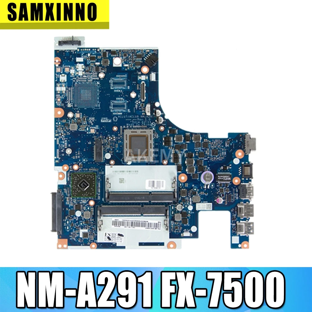 ACLU7/ACLU8 NM-A291 Motherboard For Lenovo Z50-75 G50-75M G50-75 Laptop motherboard ( For AMD FX-7500 CPU ) mainboard tested
ACLU7/ACLU8 NM-A291 Motherboard For Lenovo Z50-75 G50-75M G50-75 Laptop motherboard ( For AMD FX-7500 CPU ) mainboard tested