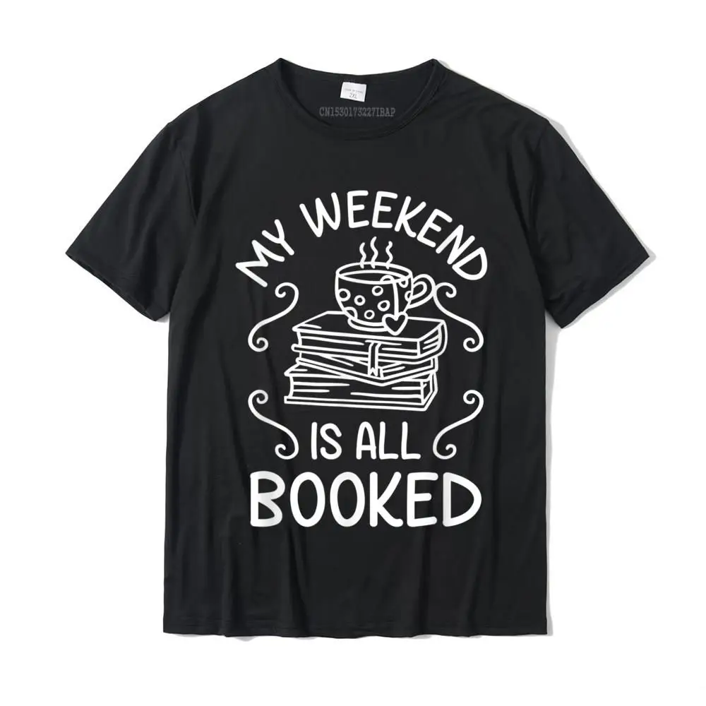 My Weekend Is All Booked Funny Cute Book Reader T-Shirt Summer Cotton Man Tops Tees Fashionable Cheap T Shirts
My Weekend Is All Booked Funny Cute Book Reader T-Shirt Summer Cotton Man Tops Tees Fashionable Cheap T Shirts