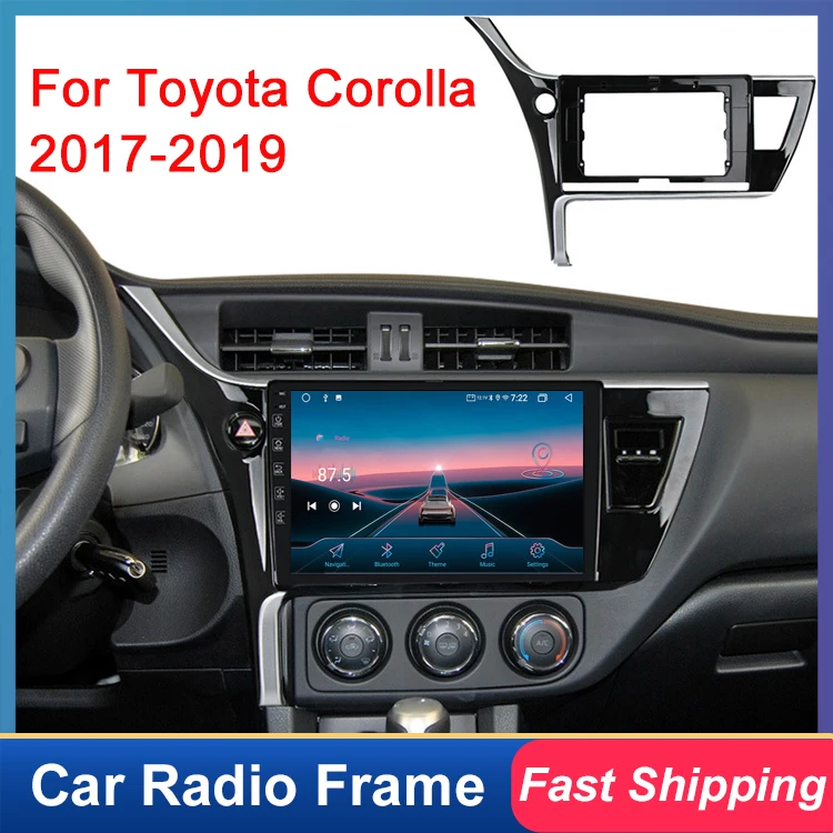 Car DVD CD android car Radio Stereo Fascia Panel Frame Adaptor Fitting Kit 9/10 inch For Toyota Corolla 2017-2019 2 DIN 1 DIN
Car DVD CD android car Radio Stereo Fascia Panel Frame Adaptor Fitting Kit 9/10 inch For Toyota Corolla 2017-2019 2 DIN 1 DIN