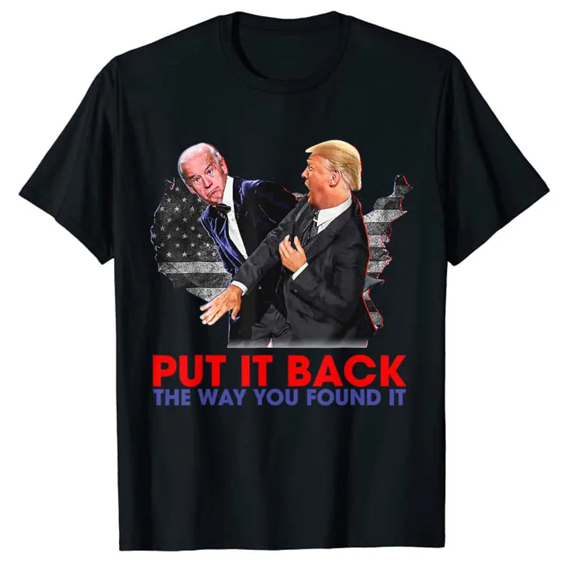 Put It Back The Way You Found It Funny Trump Slap Anti Biden T-Shirt Trump-Fans Support Politics Graphic Tee Tops Novelty Gift
Put It Back The Way You Found It Funny Trump Slap Anti Biden T-Shirt Trump-Fans Support Politics Graphic Tee Tops Novelty Gift