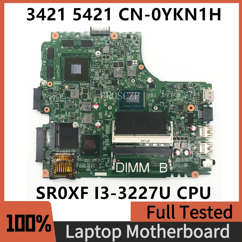 CN-0YKN1H 0YKN1H YKN1H Mainboard For INSPIRON 3421 5421 Laptop Motherboard 12204-1 With SR0XF I3-3227U CPU 100% Full Tested Good
CN-0YKN1H 0YKN1H YKN1H Mainboard For INSPIRON 3421 5421 Laptop Motherboard 12204-1 With SR0XF I3-3227U CPU 100% Full Tested Good