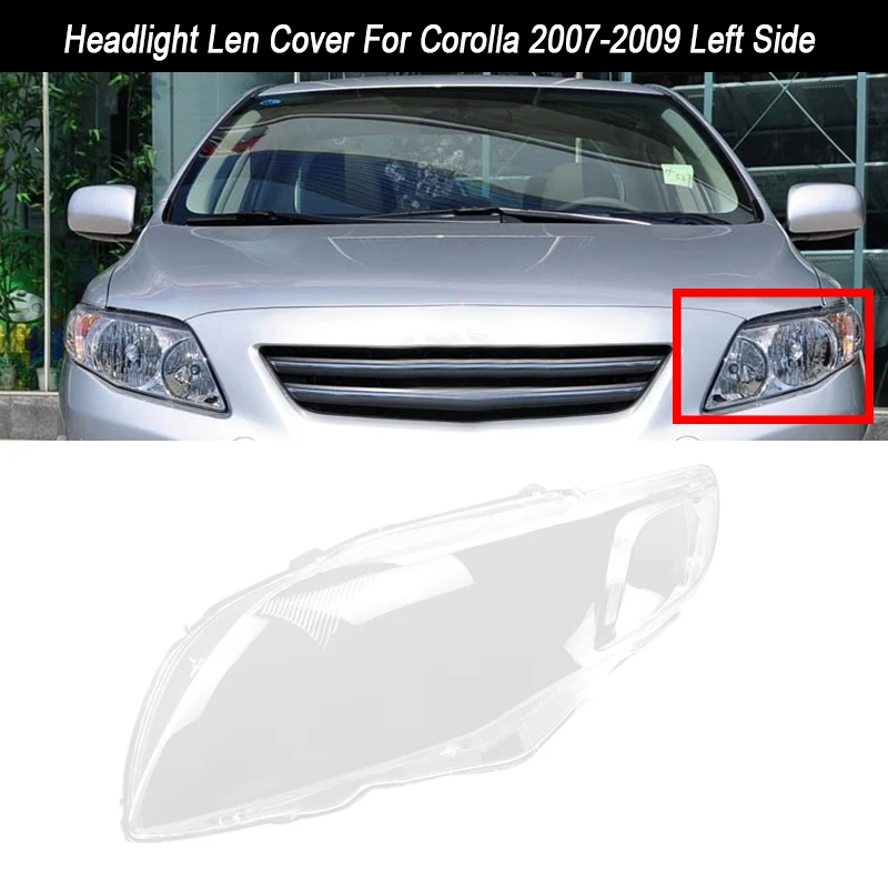 For Toyota Corolla 2007-2009 Car Side Headlight Clear Lens Cover Head Light Lamp Lampshade Shell
For Toyota Corolla 2007-2009 Car Side Headlight Clear Lens Cover Head Light Lamp Lampshade Shell