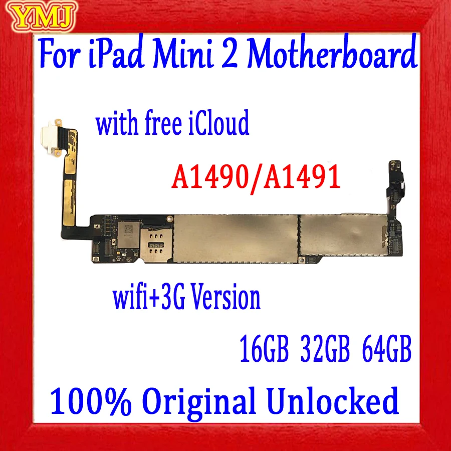 

A1489 Wifi версия и A1490/A1491 3G версия для iPad mini 2 материнская плата 100% оригинальная разблокированная без iCloud логическая плата 16 Гб/32 ГБ/64
